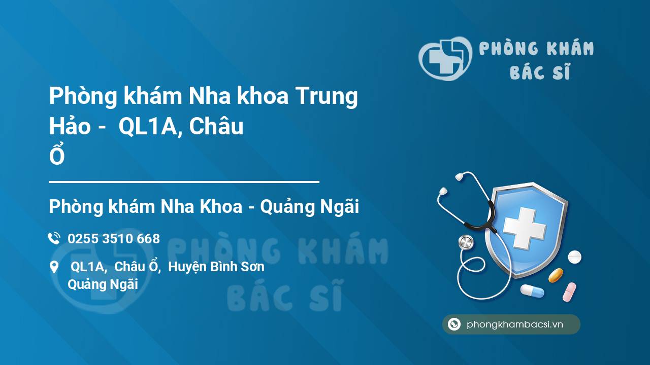 Phòng khám Nha khoa Trung Hảo -  QL1A, Châu Ổ