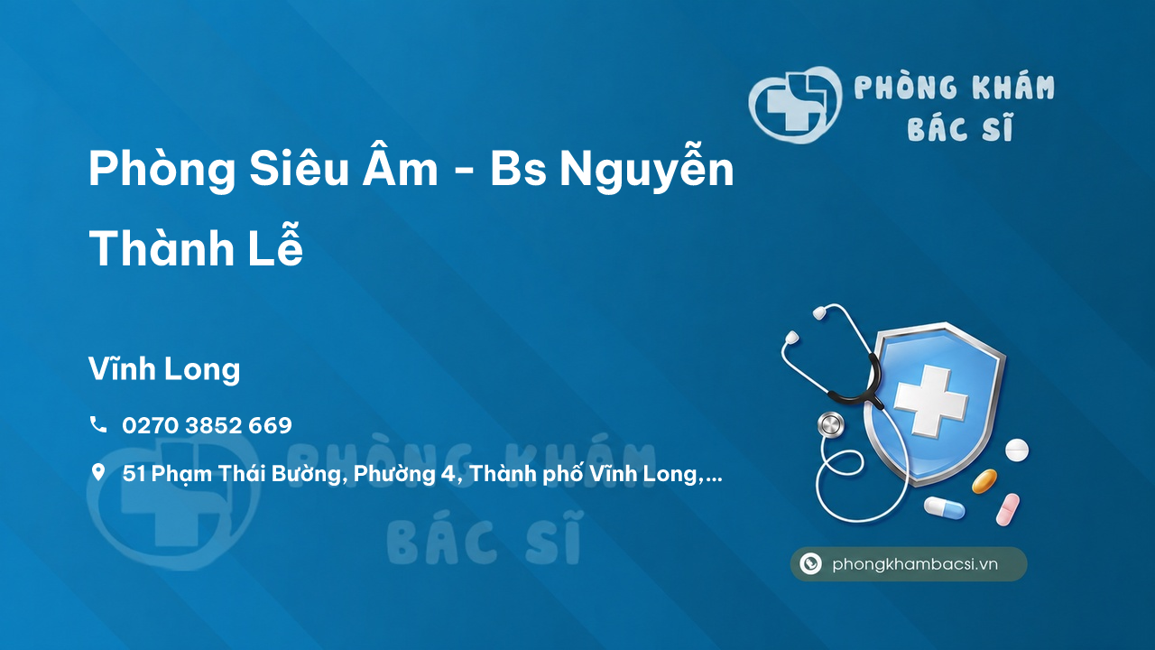  Phòng Siêu Âm - Bs Nguyễn Thành Lễ, Vĩnh Long, Vĩnh Long
