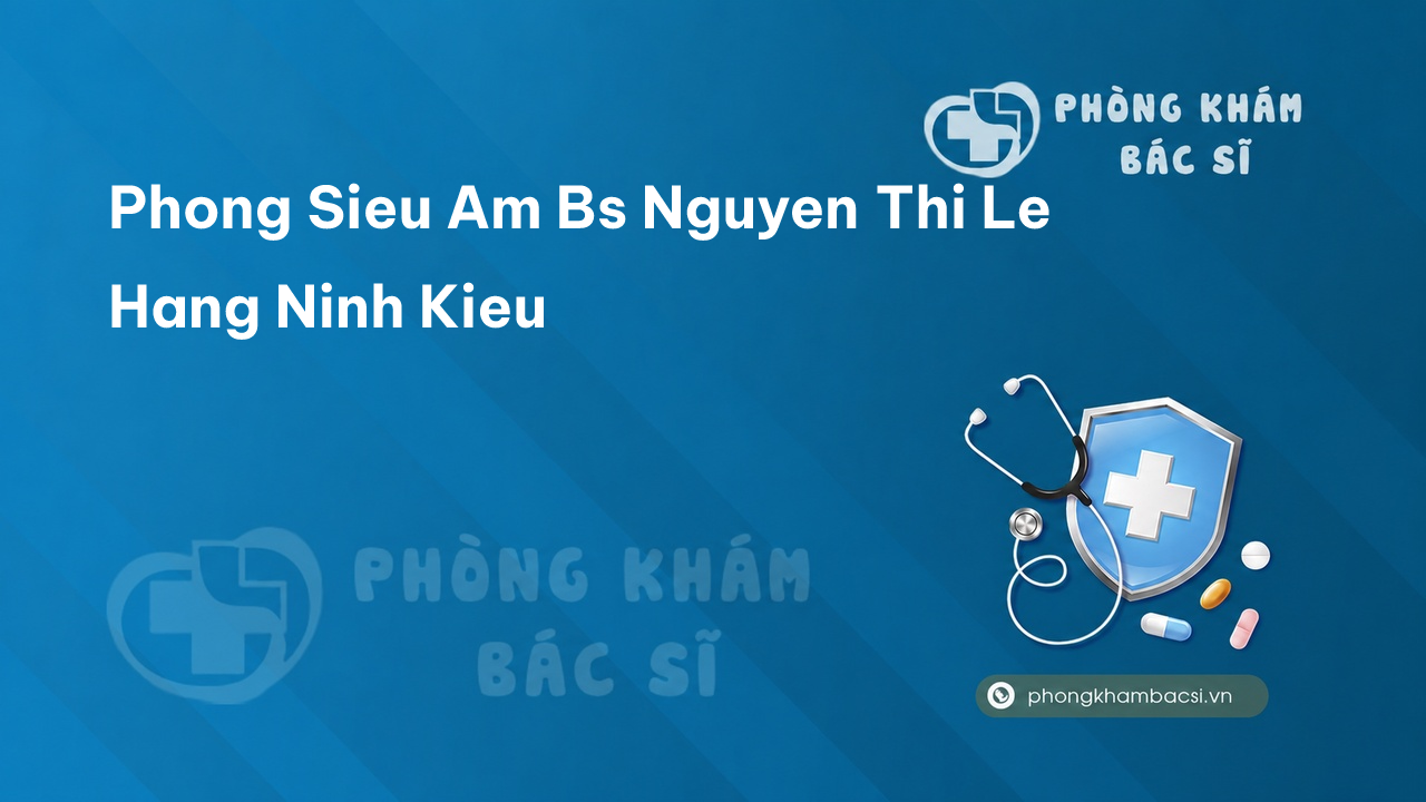 Phong Sieu Am Bs Nguyen Thi Le Hang Ninh Kieu