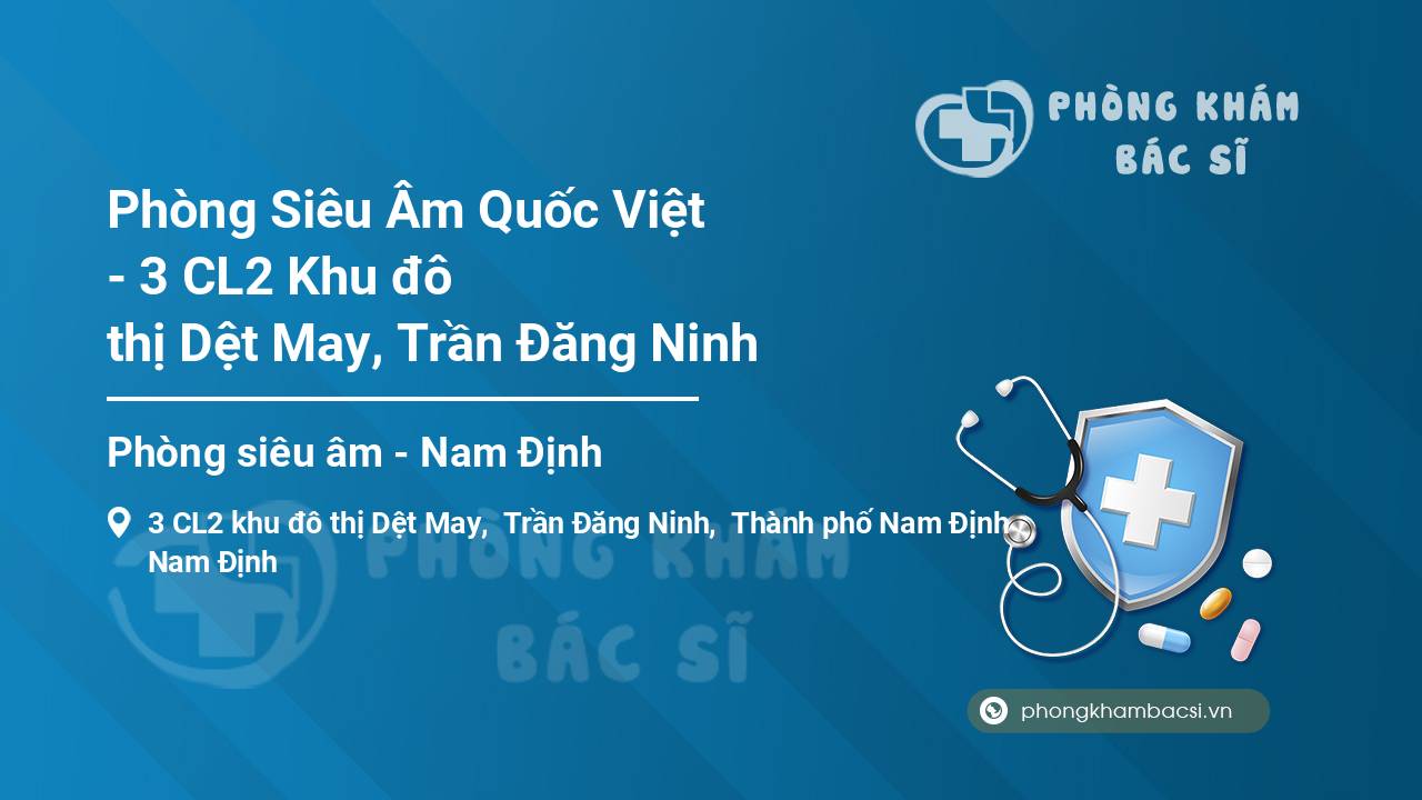 Phòng Siêu Âm Quốc Việt - 3 CL2 Khu đô thị Dệt May, Trần Đăng Ninh