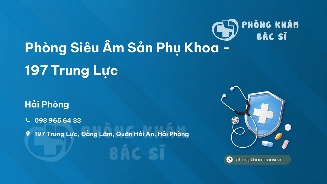 Phòng Siêu Âm Sản Phụ Khoa - 197 Trung Lực, Đằng Lâm, Quận Hải An