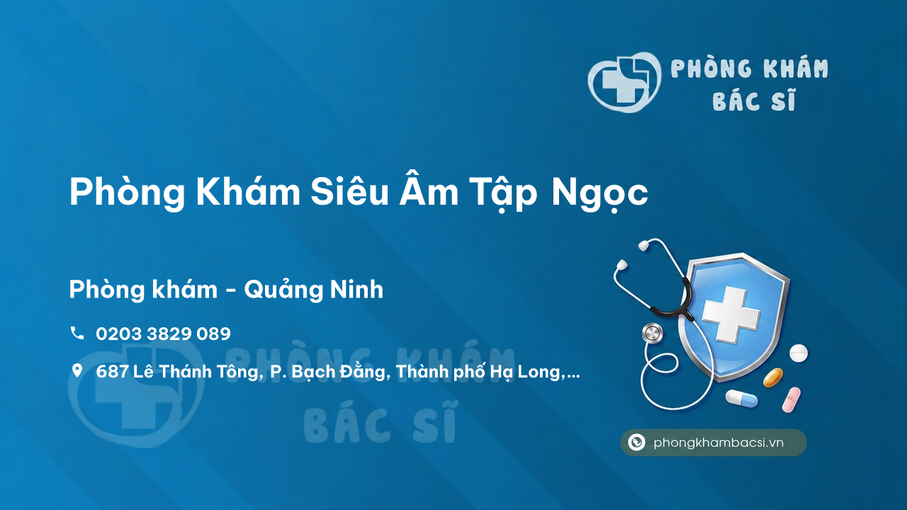 Review Phòng Khám Siêu Âm Tập Ngọc, Thành phố Hạ Long, Quảng Ninh