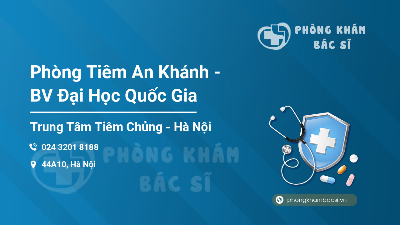 Phòng Tiêm An Khánh - BV Đại Học Quốc Gia