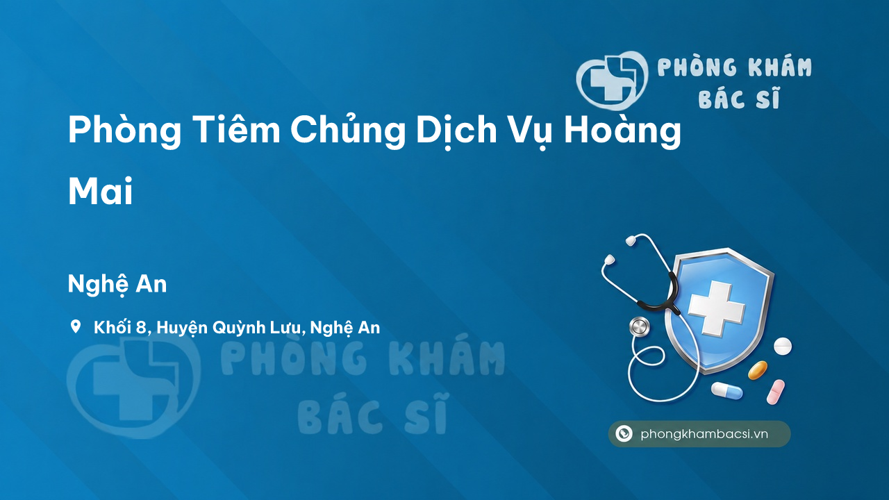 Phòng Tiêm Chủng Dịch Vụ Hoàng Mai, Quỳnh Lưu, Nghệ An