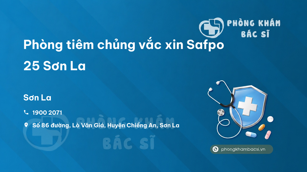 Review các dịch vụ tại Phòng tiêm chủng vắc xin Safpo 25 Sơn La, Sơn La