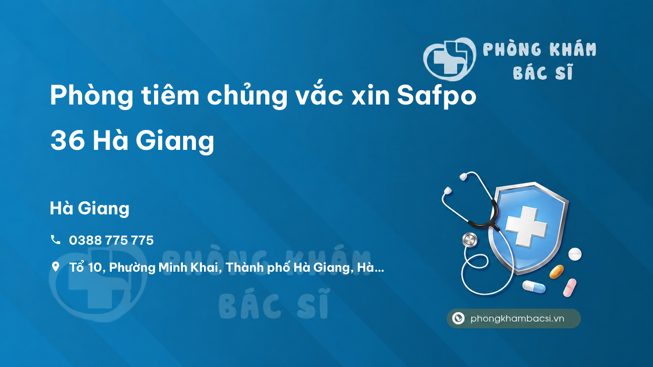 Phong Tiem Chung Vac Xin Safpo 36 Ha Giang