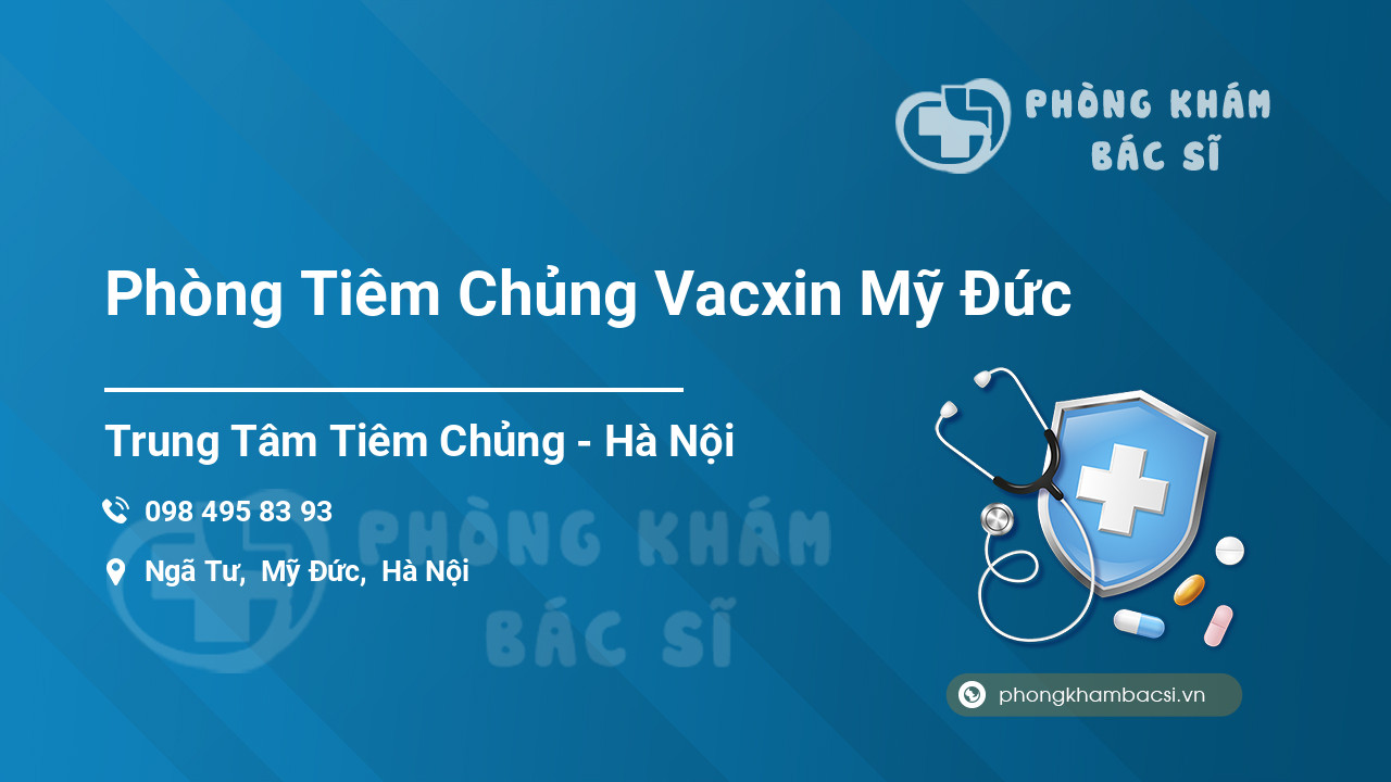 Phòng Tiêm Chủng Vacxin Mỹ Đức
