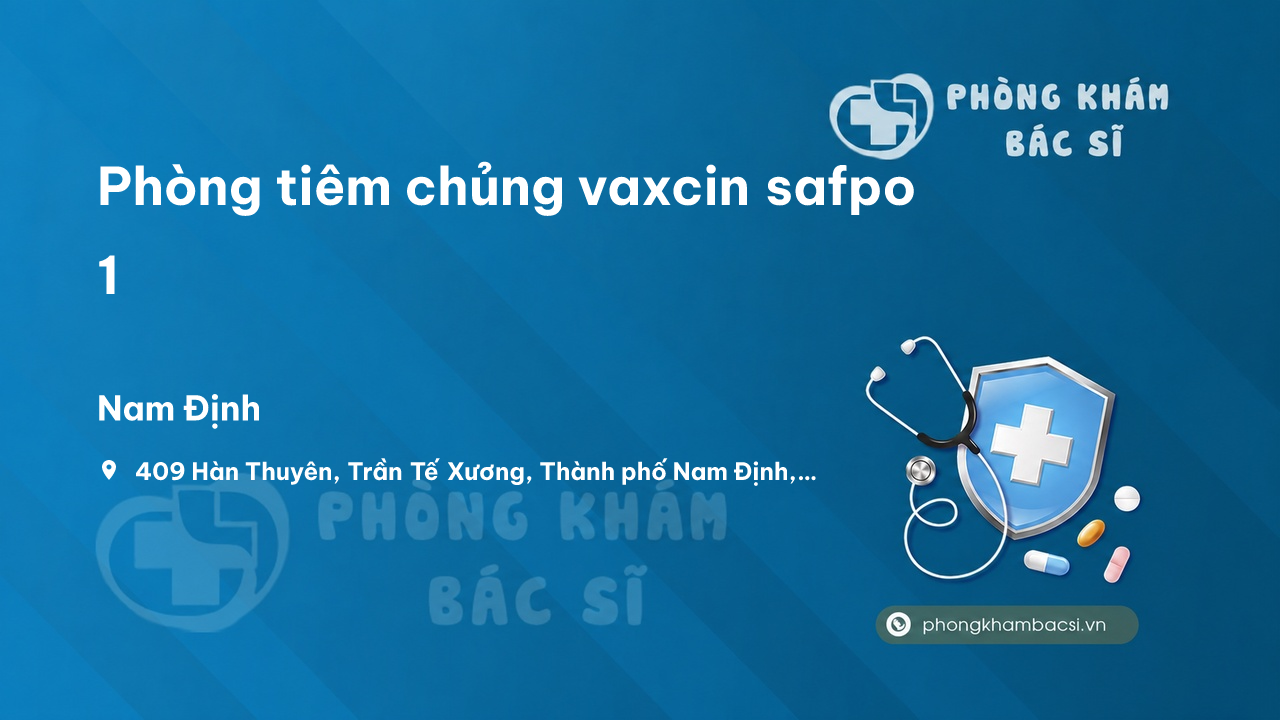 Phòng tiêm chủng vaxcin safpo 1, Nam Định, Nam Định