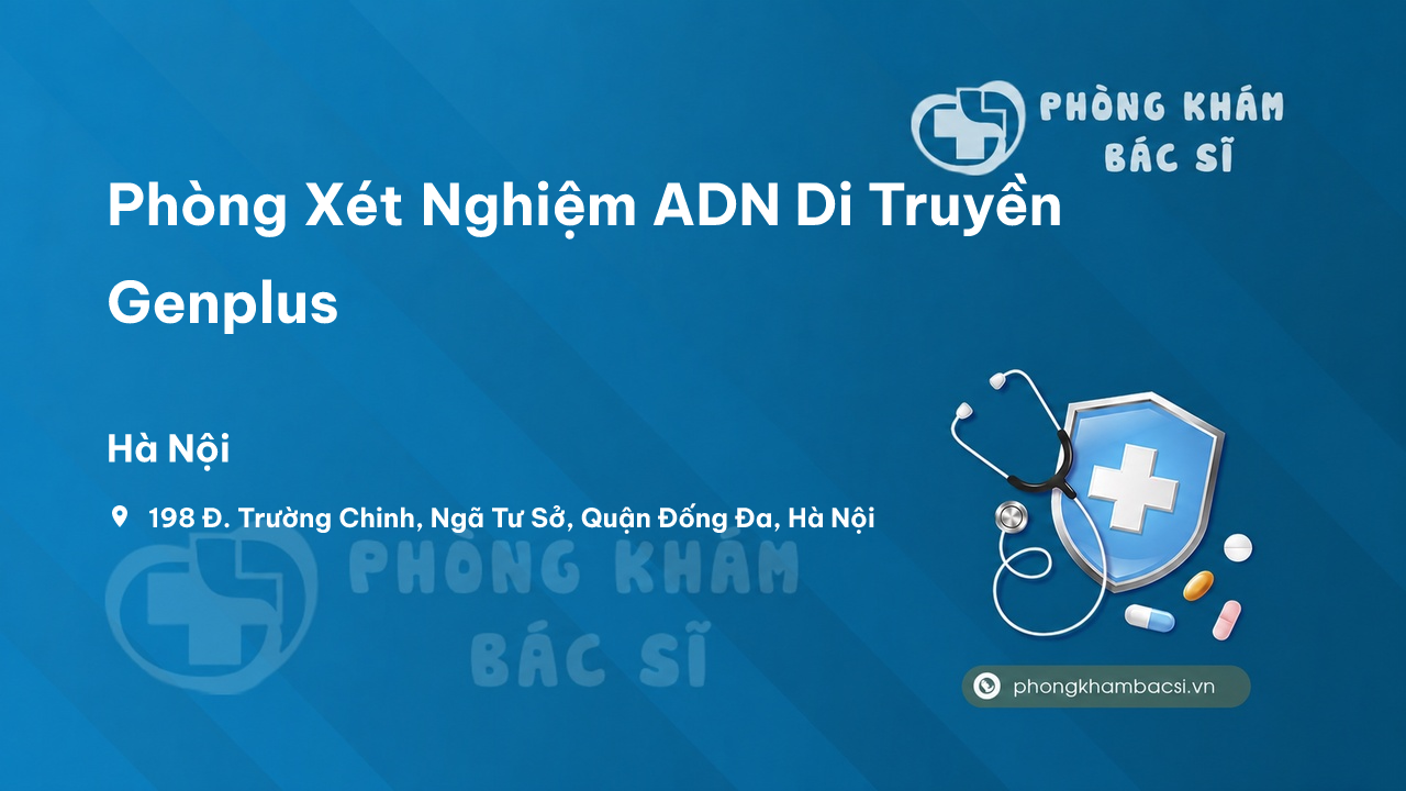 Phòng Xét Nghiệm ADN Di Truyền Genplus, Đống Đa, Hà Nội