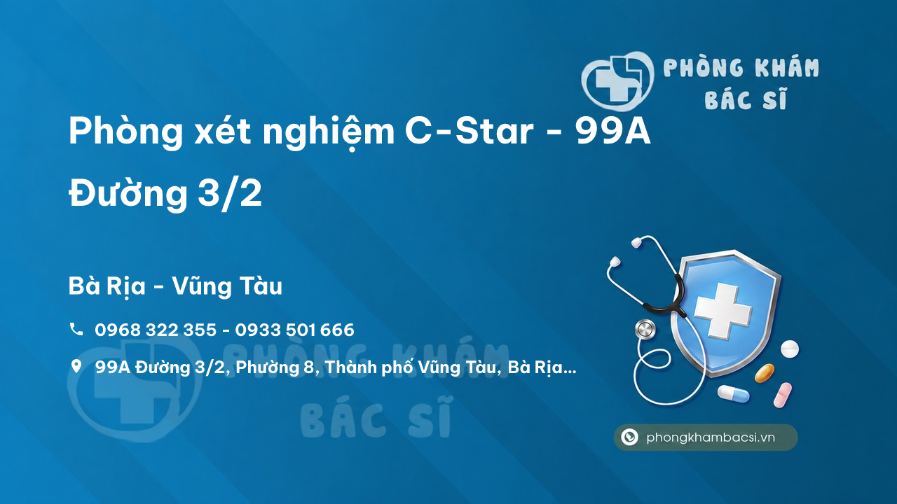 Phòng xét nghiệm C-Star - 99A Đường 3/2, Vũng Tàu