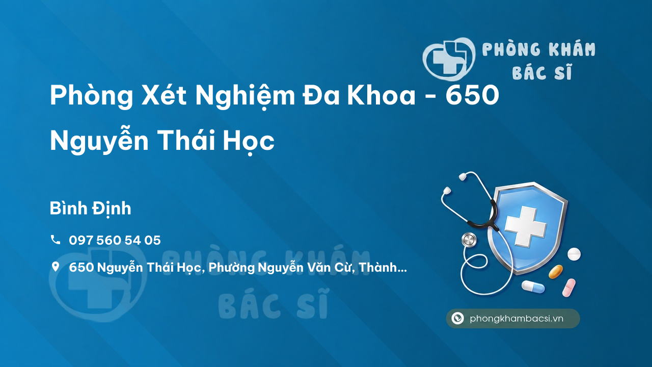 Phòng Xét Nghiệm Đa Khoa - 650 Nguyễn Thái Học, Bình Định