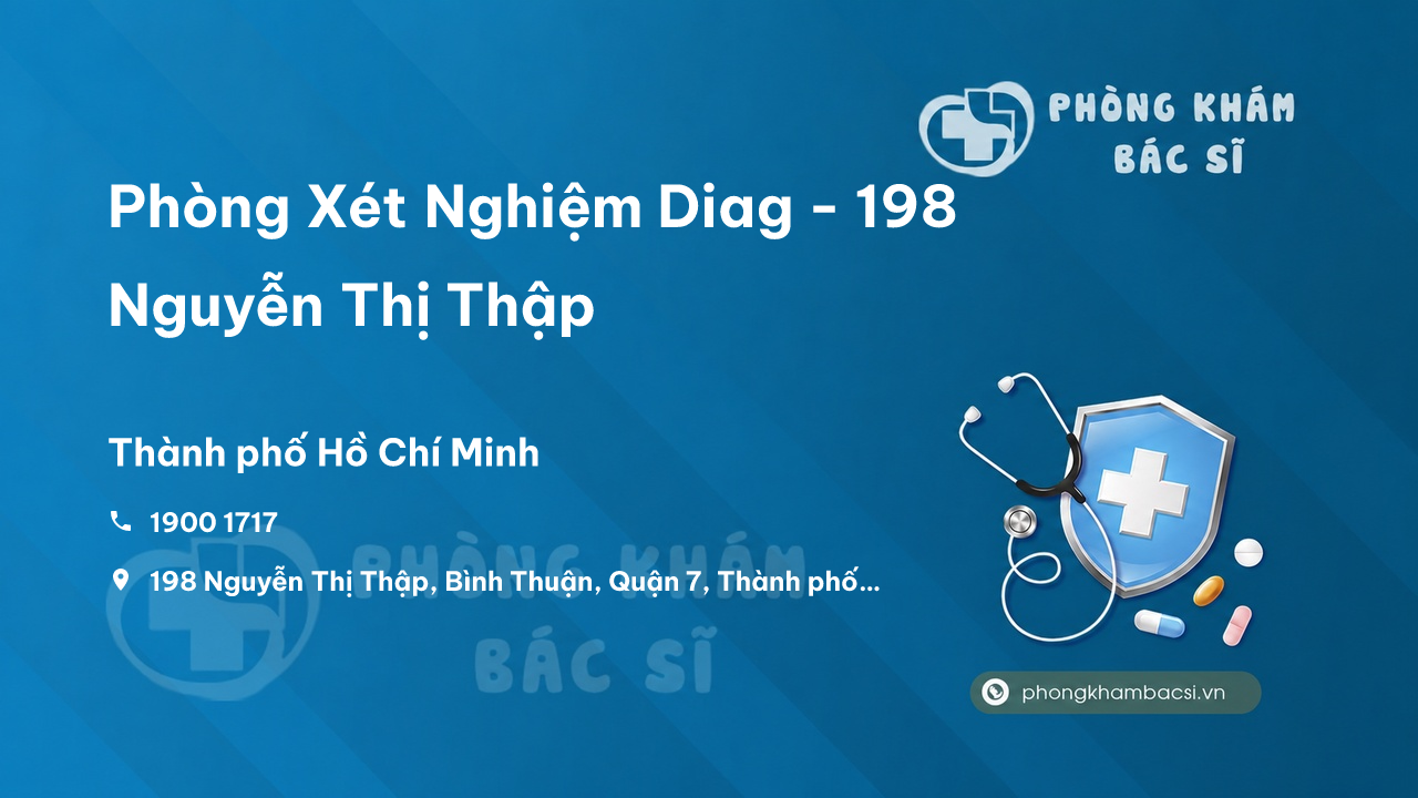 Phòng Xét Nghiệm Diag - 198 Nguyễn Thị Thập, Bình Thuận, Quận 7
