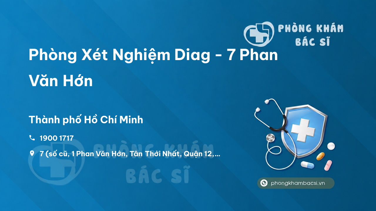 Phòng Xét Nghiệm Diag - 7 Phan Văn Hớn, Tân Thới Nhất, Quận 12
