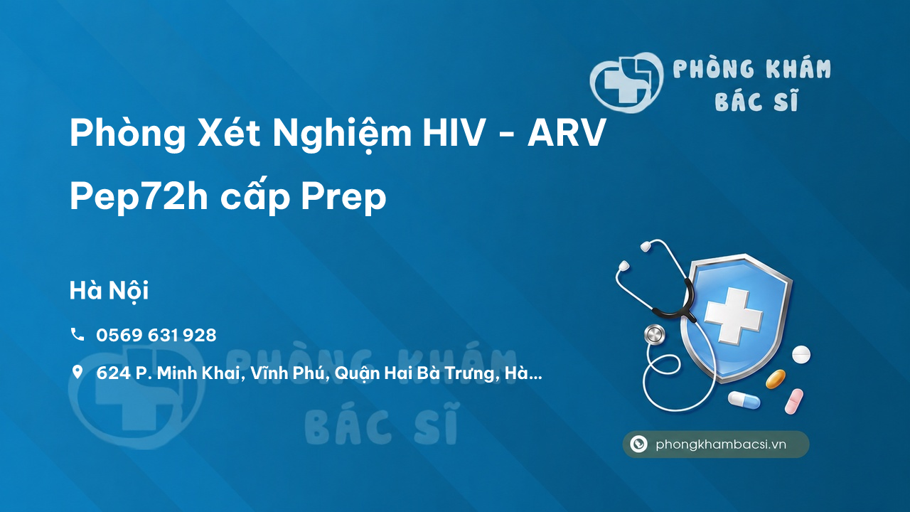 Phòng Xét Nghiệm HIV - ARV Pep72h cấp Prep, Hai Bà Trưng