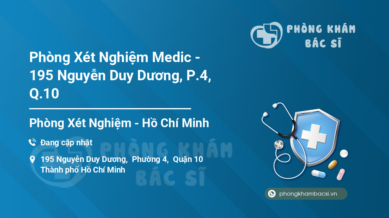 Phòng Xét Nghiệm Medic - 195 Nguyễn Duy Dương, P.4, Q.10
