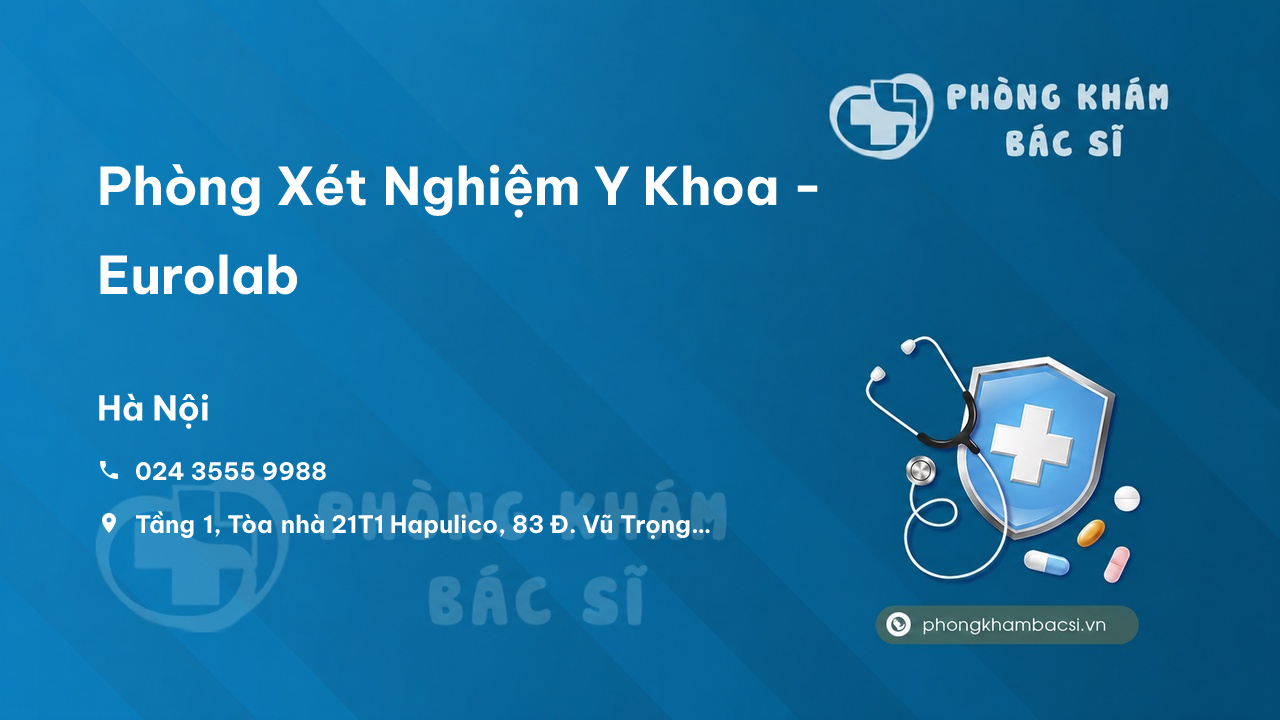  Phòng Xét Nghiệm Y Khoa - Eurolab, Thanh Xuân, Hà Nội