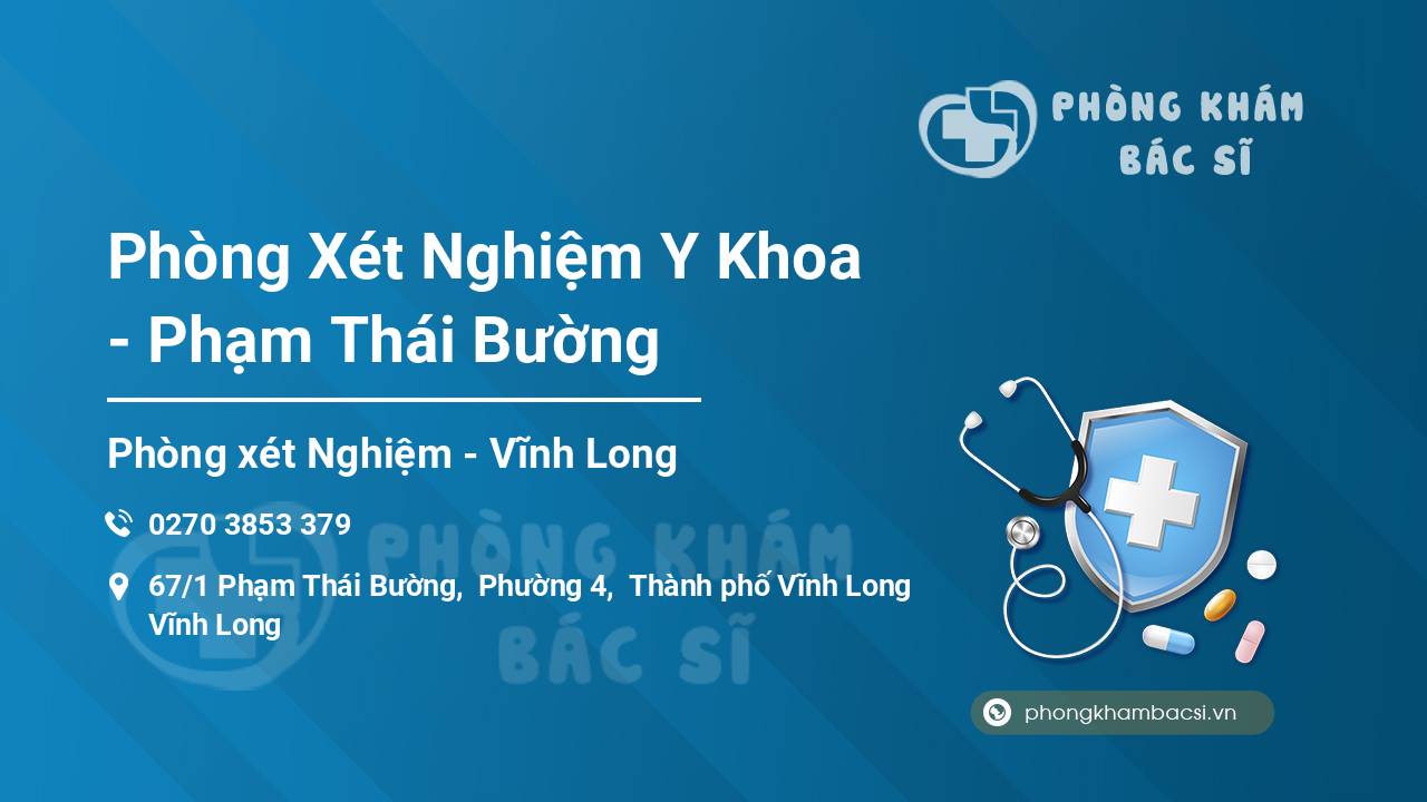 Phòng Xét Nghiệm Y Khoa - Phạm Thái Bường