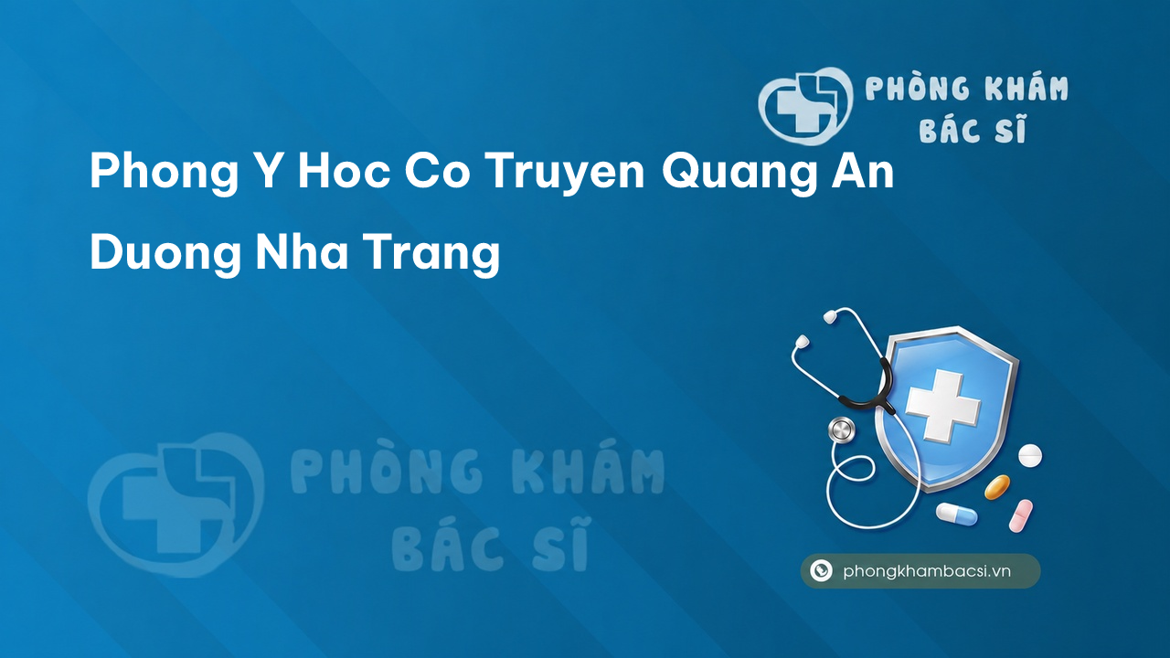 Phong Y Hoc Co Truyen Quang An Duong Nha Trang