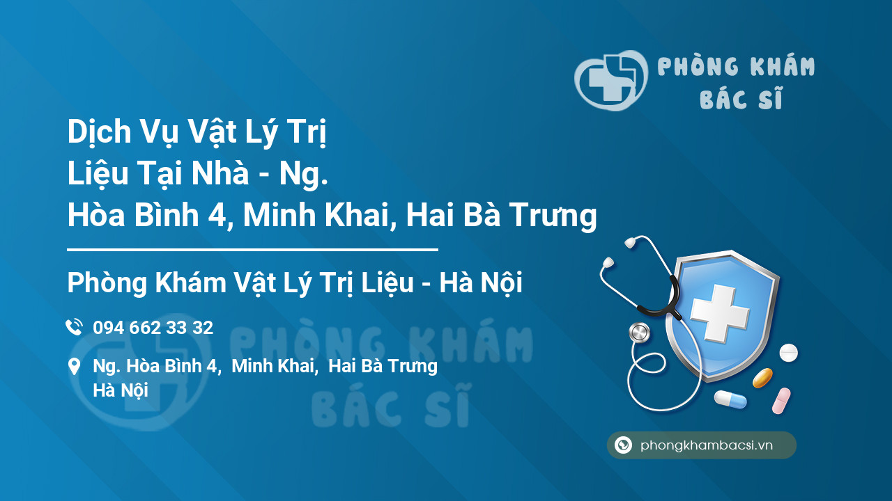 Dịch Vụ Vật Lý Trị Liệu Tại Nhà - Ng. Hòa Bình 4, Minh Khai, Hai Bà Trưng