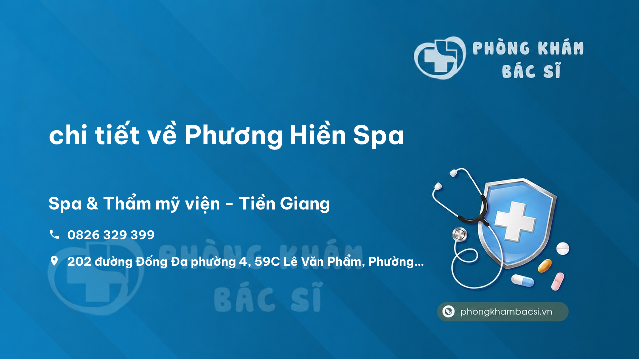 Review chi tiết về Phương Hiền Spa, Thành phố Mỹ Tho, Tiền Giang bạn nên biết