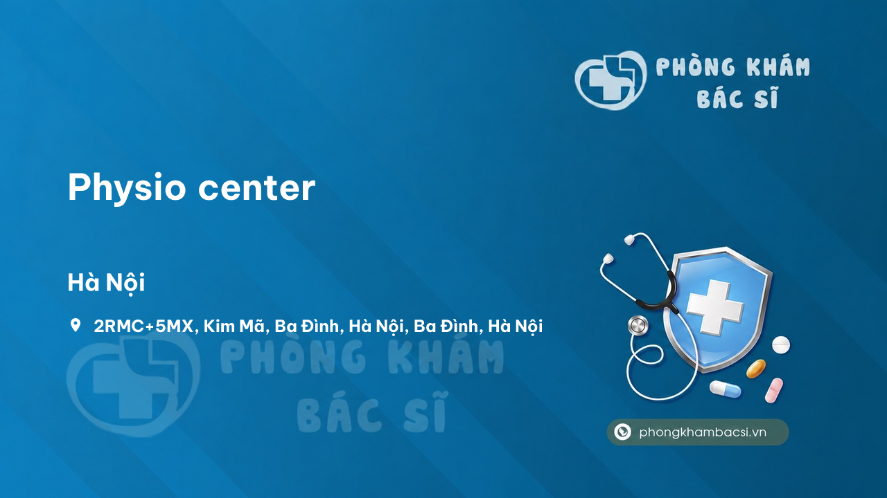 Review những điều cần biết về Physio center, Ba Đình, Hà Nội