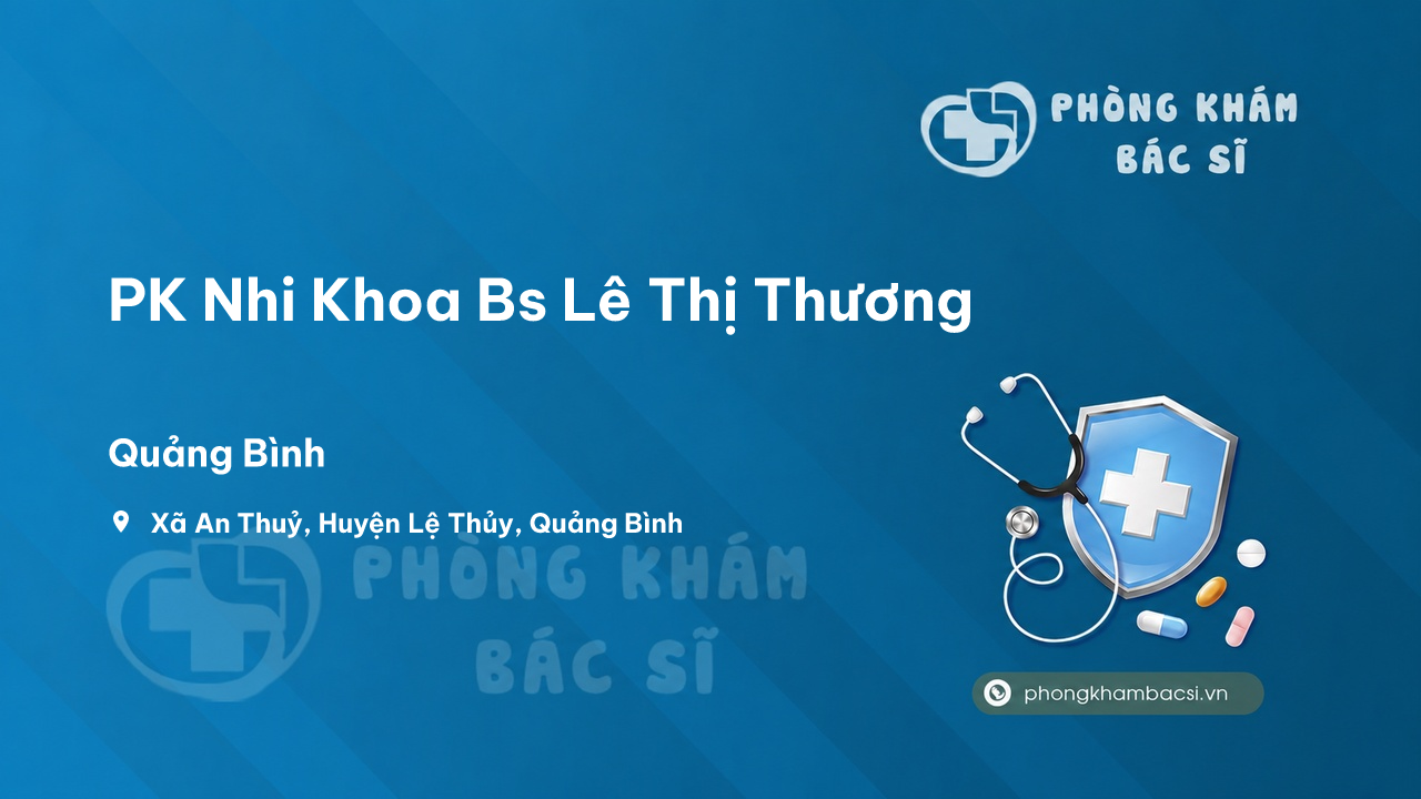PK Nhi Khoa Bs Lê Thị Thương, Lệ Thủy, Quảng Bình