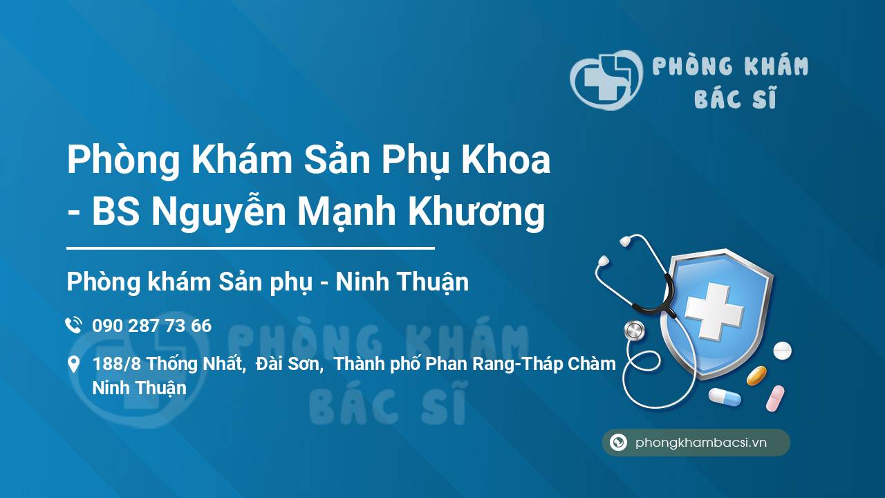 Phòng Khám Sản Phụ Khoa - BS Nguyễn Mạnh Khương