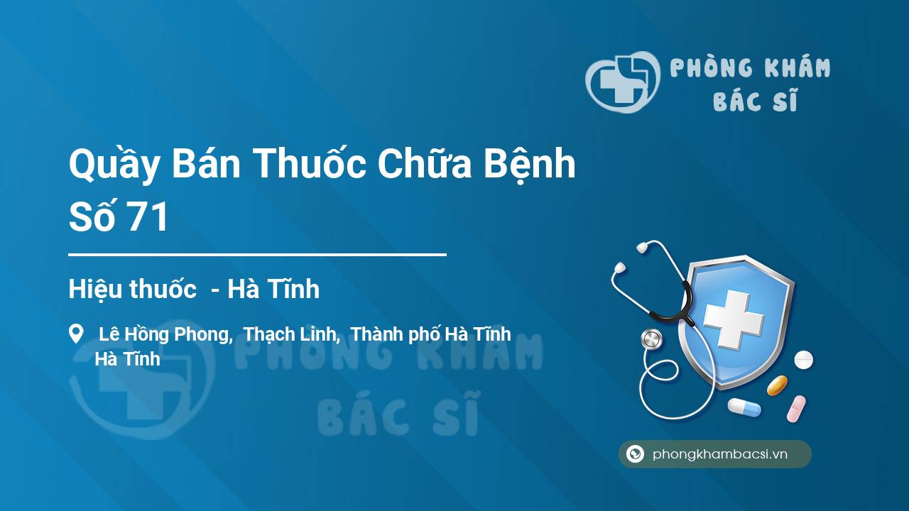 Quầy Bán Thuốc Chữa Bệnh Số 71