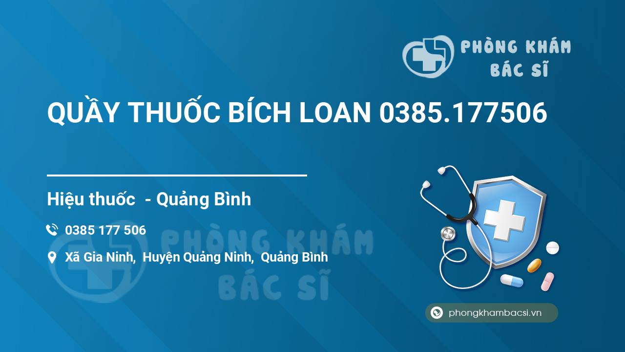 QUẦY THUỐC BÍCH LOAN 0385.177506