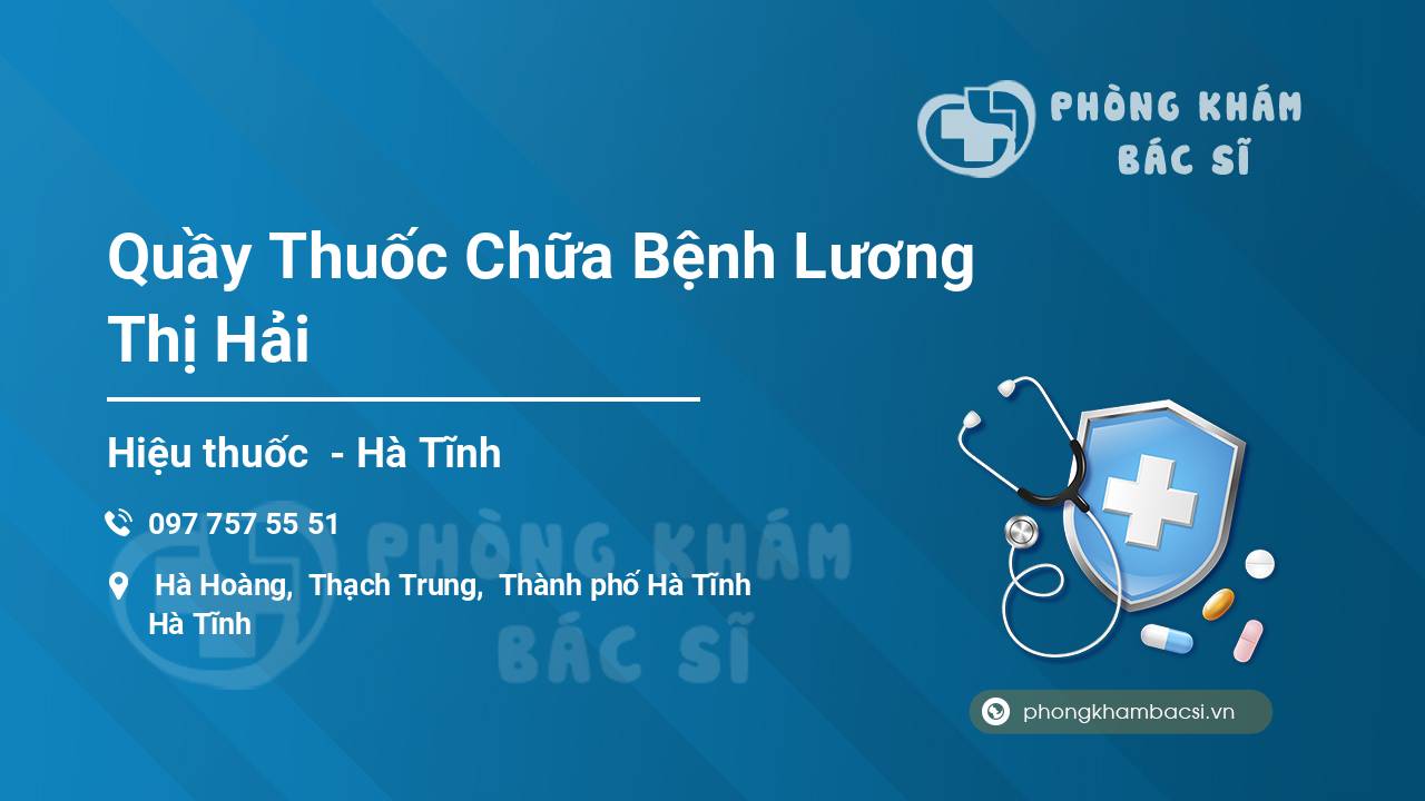 Quầy Thuốc Chữa Bệnh Lương Thị Hải