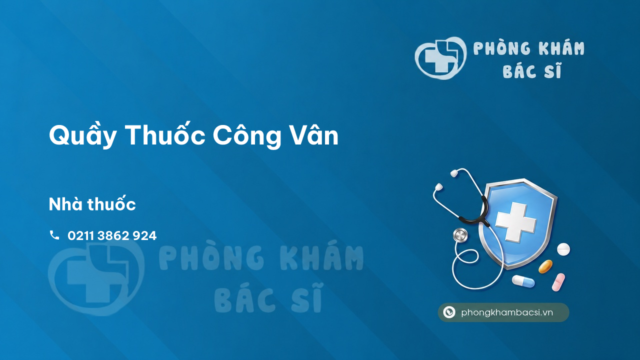 Review Quầy Thuốc Công Vân, Vĩnh Yên, Vĩnh Phúc có uy tín không?