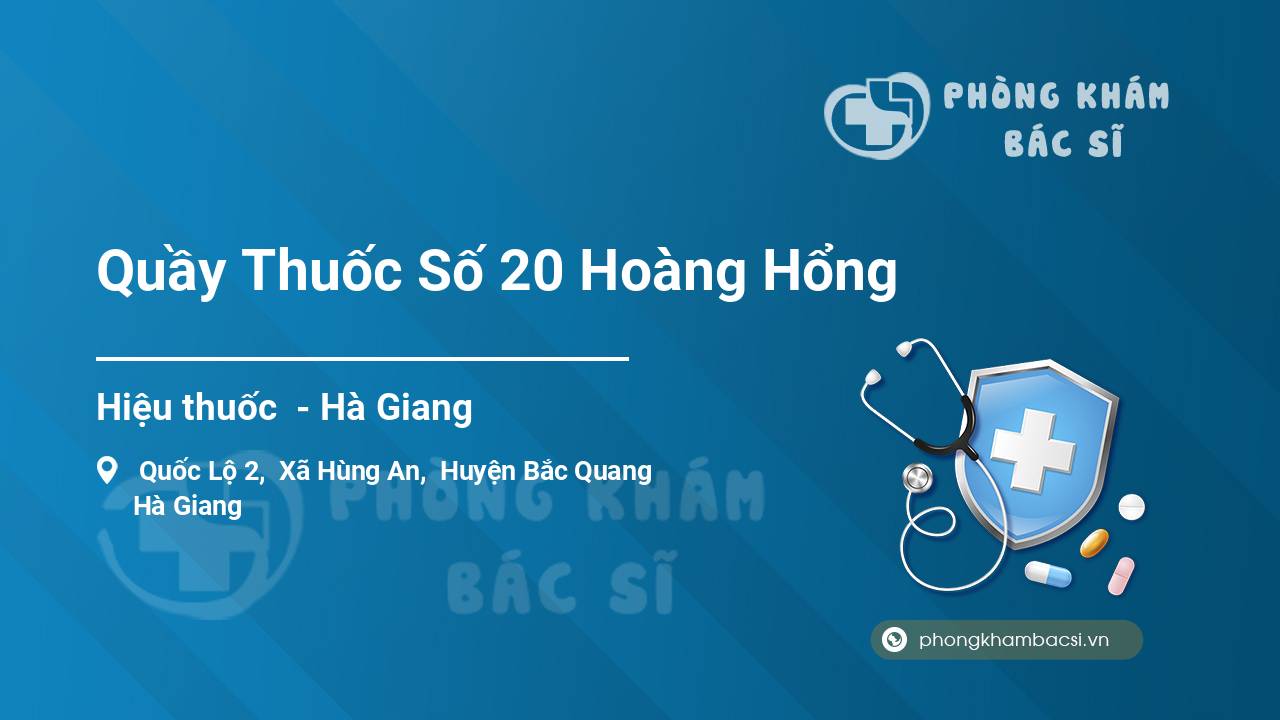 Quầy Thuốc Số 20 Hoàng Hổng
