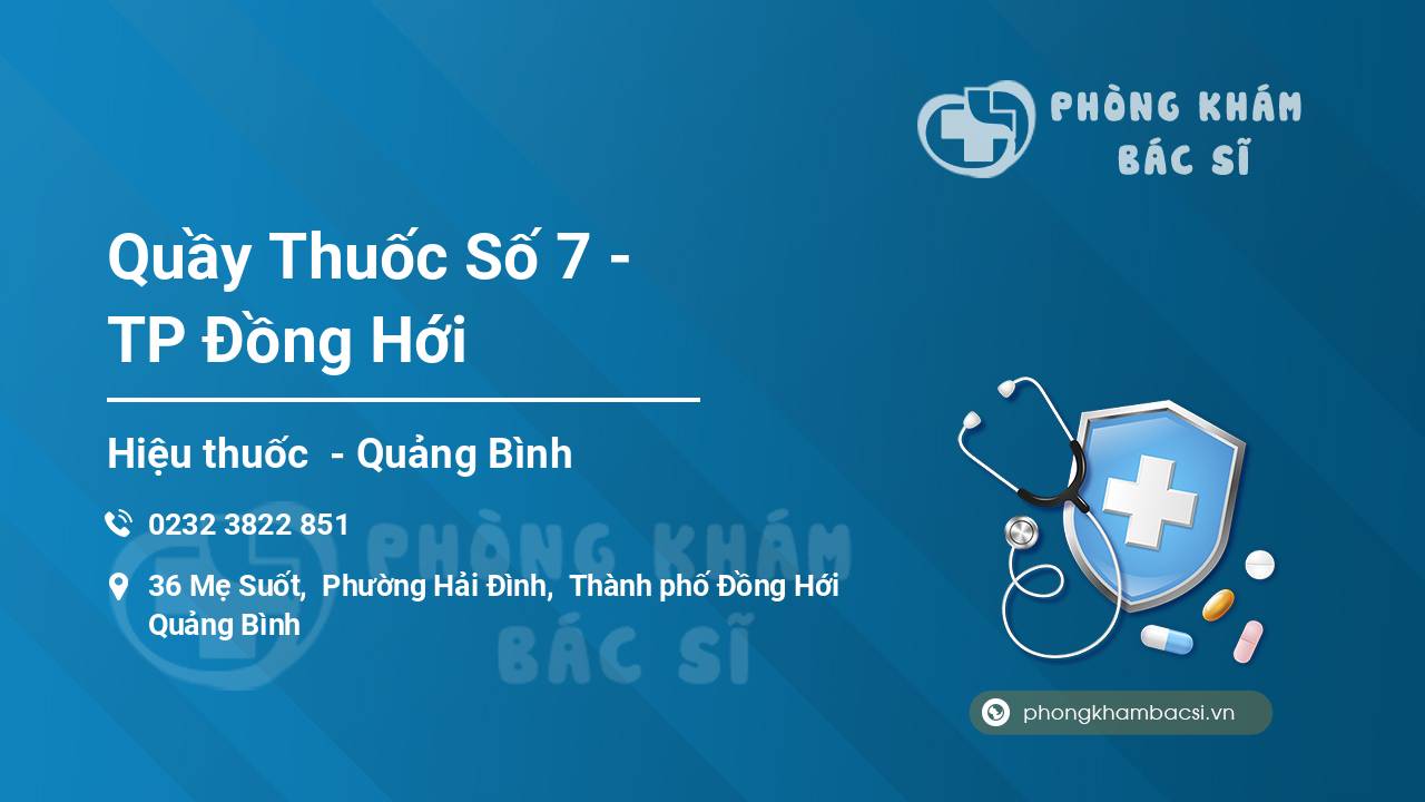 Quầy Thuốc Số 7 - TP Đồng Hới
