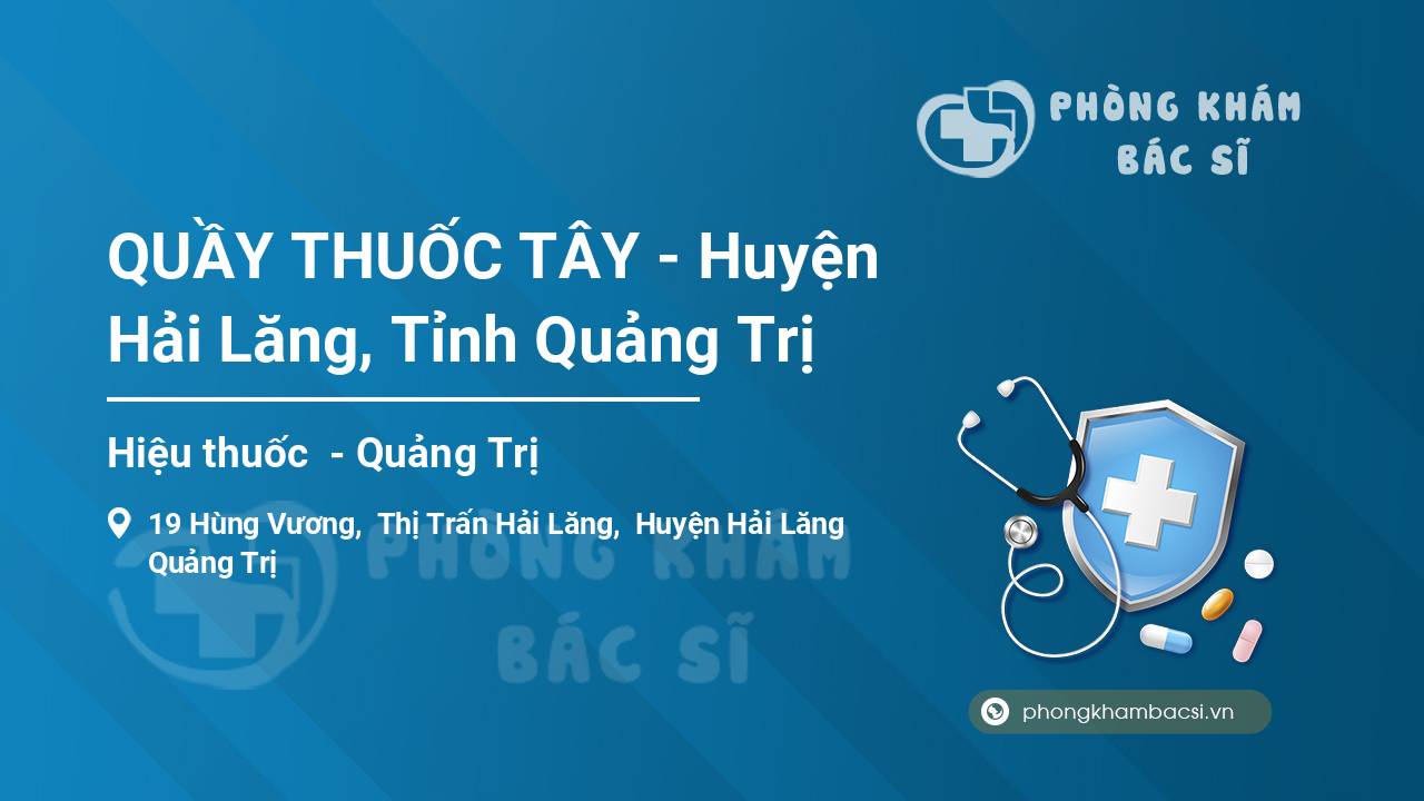 QUẦY THUỐC TÂY - Huyện Hải Lăng, Tỉnh Quảng Trị