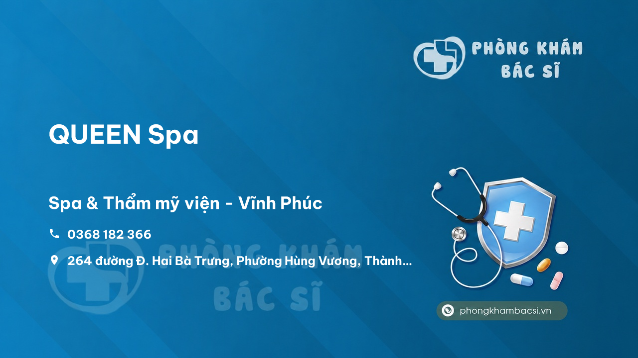  Chất lượng QUEEN Spa, Phúc Yên, Vĩnh Phúc tốt không?