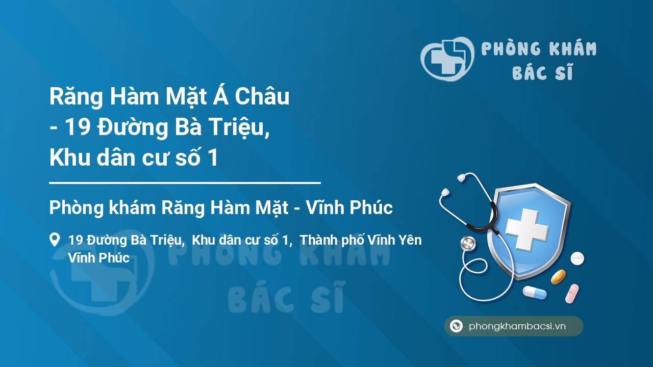 Răng Hàm Mặt Á Châu - 19 Đường Bà Triệu, Khu dân cư số 1