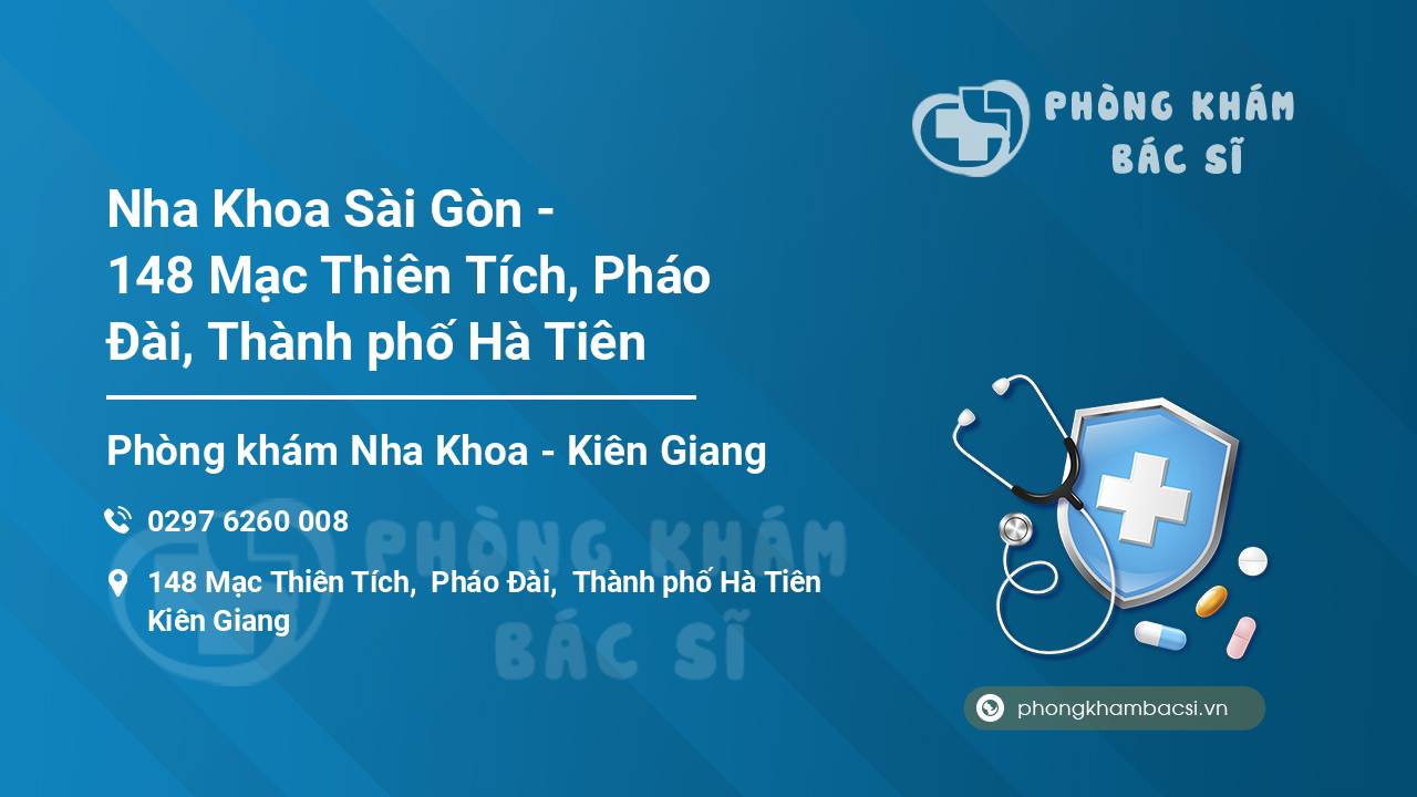 Nha Khoa Sài Gòn - 148 Mạc Thiên Tích, Pháo Đài, Thành phố Hà Tiên