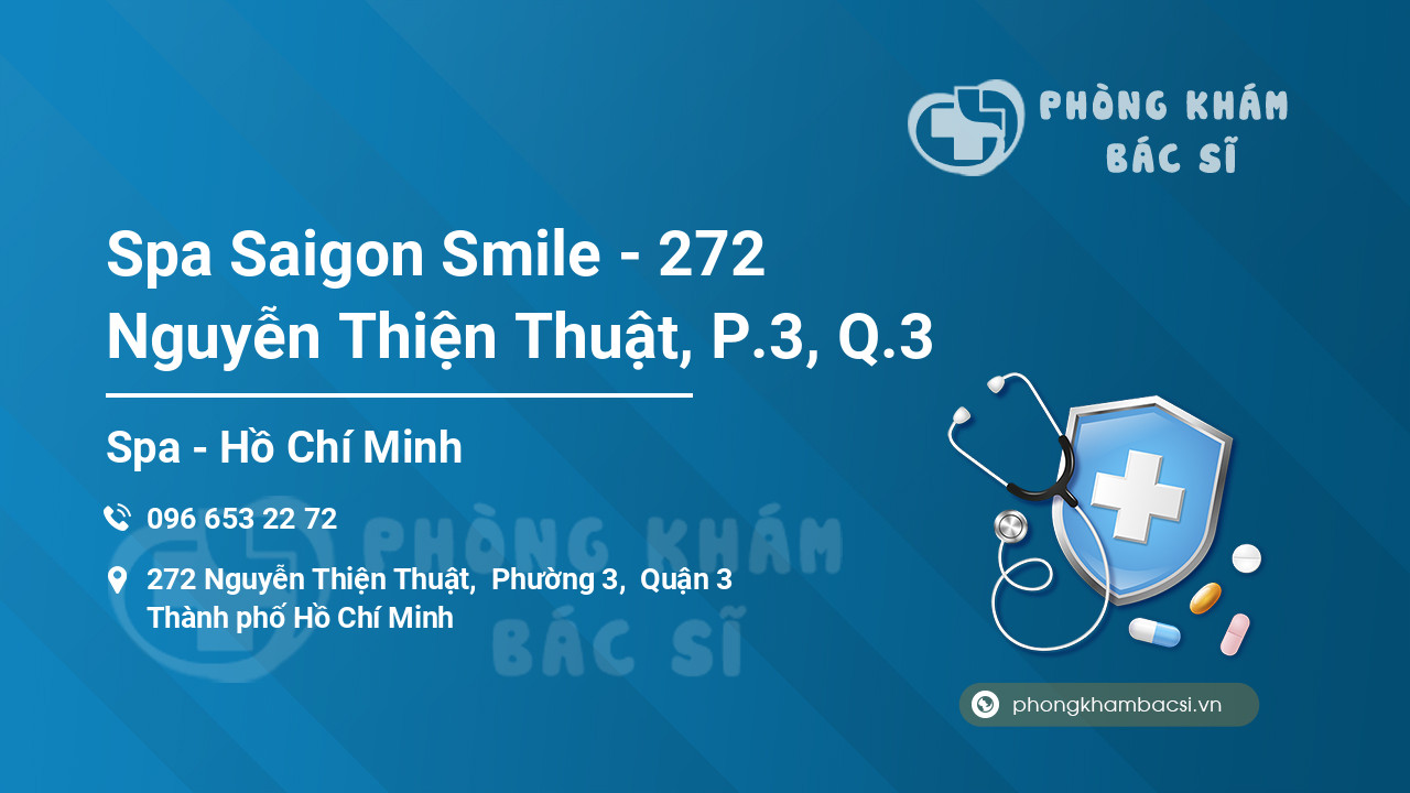 Spa Saigon Smile - 272 Nguyễn Thiện Thuật, P.3, Q.3