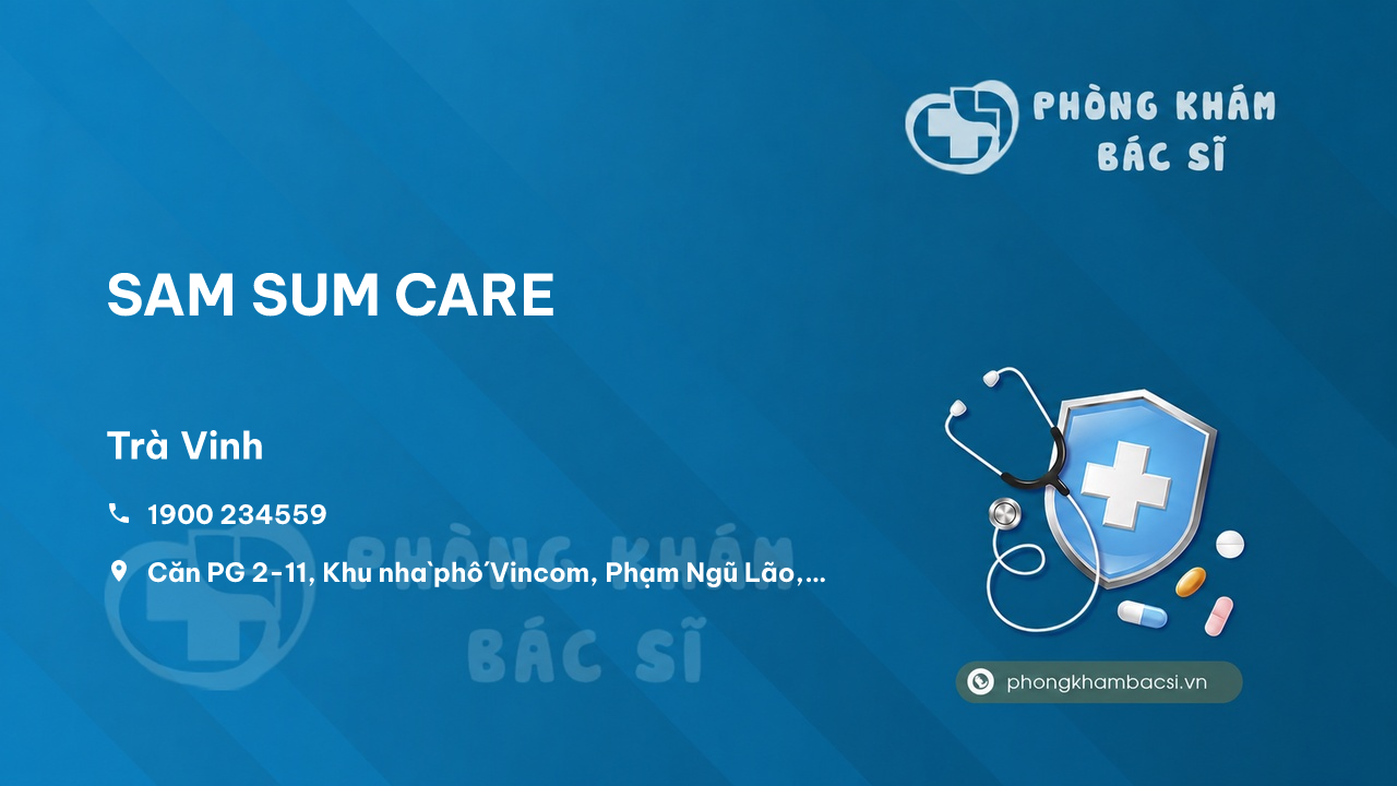 Review SAM SUM CARE, Trà Vinh, Trà Vinh có uy tín không?