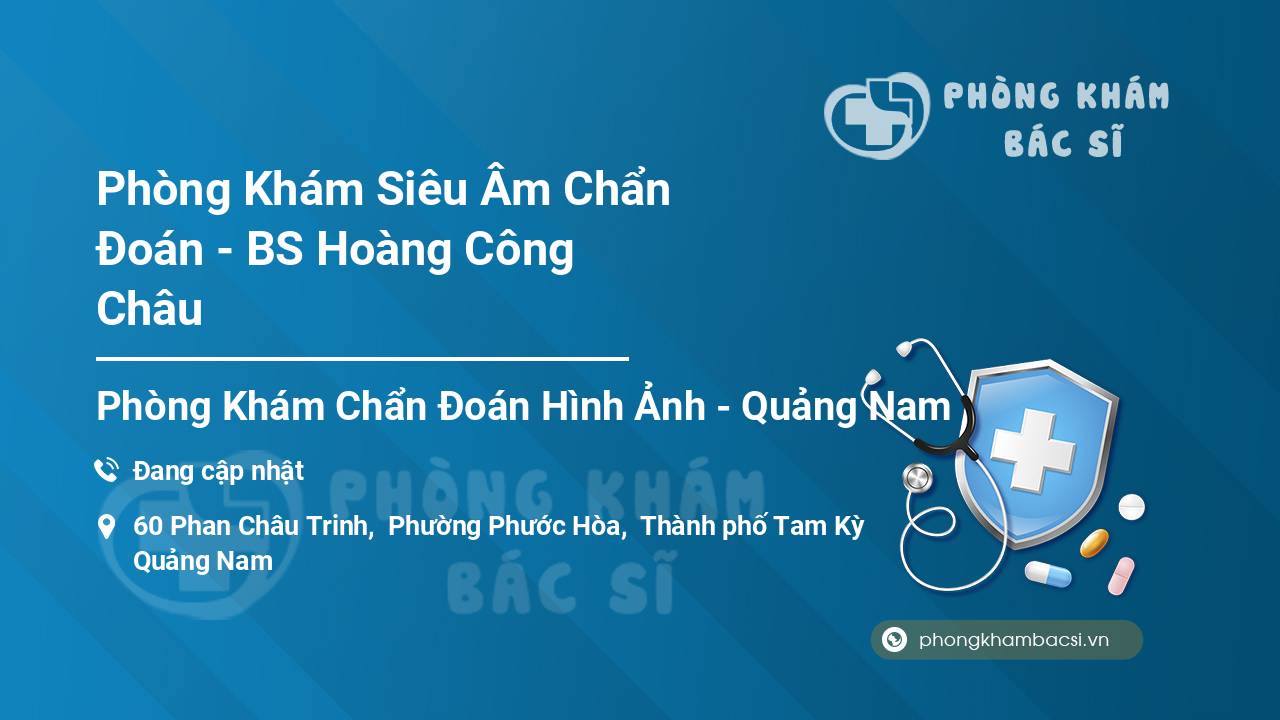 Phòng Khám Siêu Âm Chẩn Đoán - BS Hoàng Công Châu