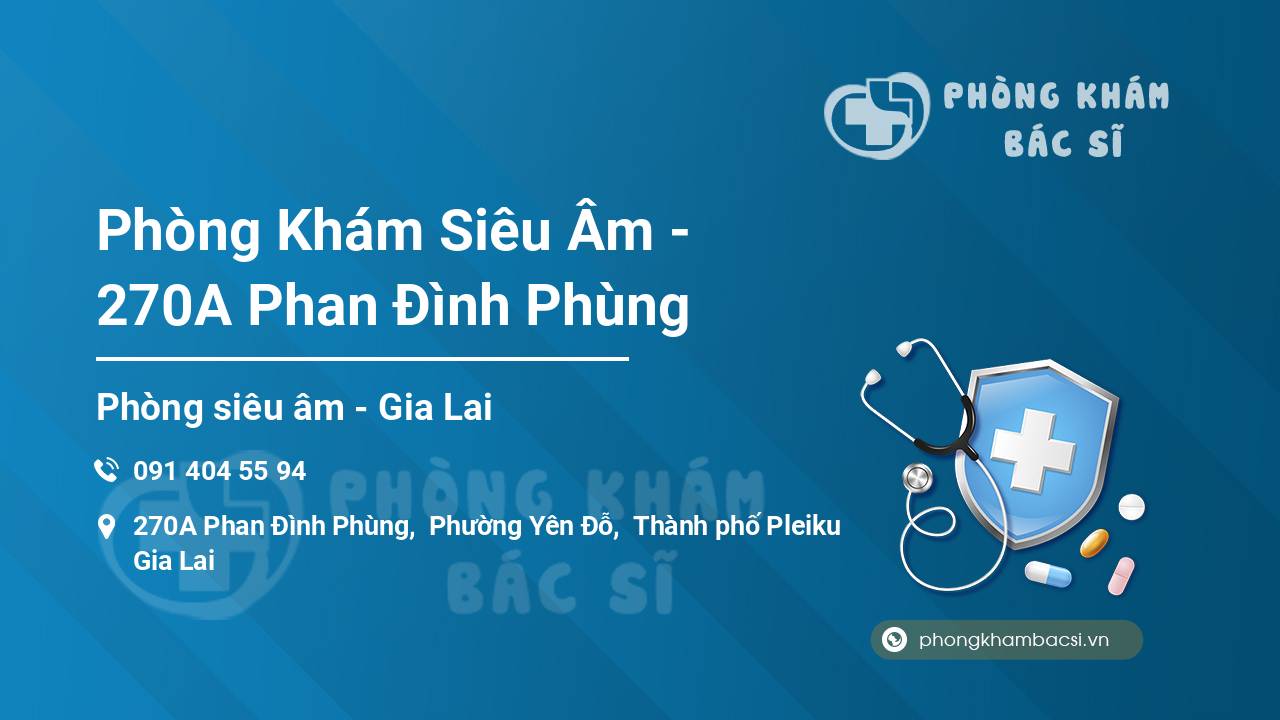 Phòng Khám Siêu Âm - 270A Phan Đình Phùng
