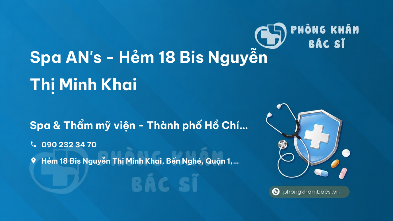  Spa AN's - Hẻm 18 Bis Nguyễn Thị Minh Khai, Bến Nghé, Q.1, Quận 1