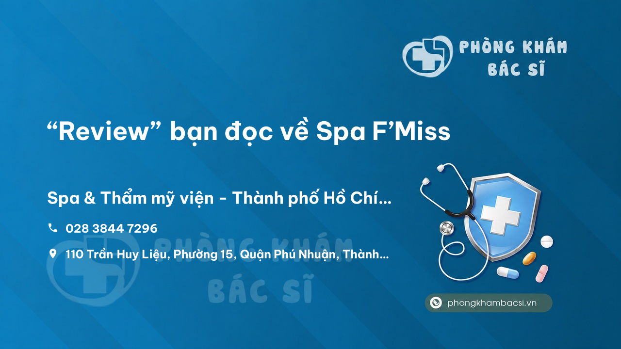 “Review” bạn đọc về Spa F’Miss, Phú Nhuận, Hồ Chí Minh