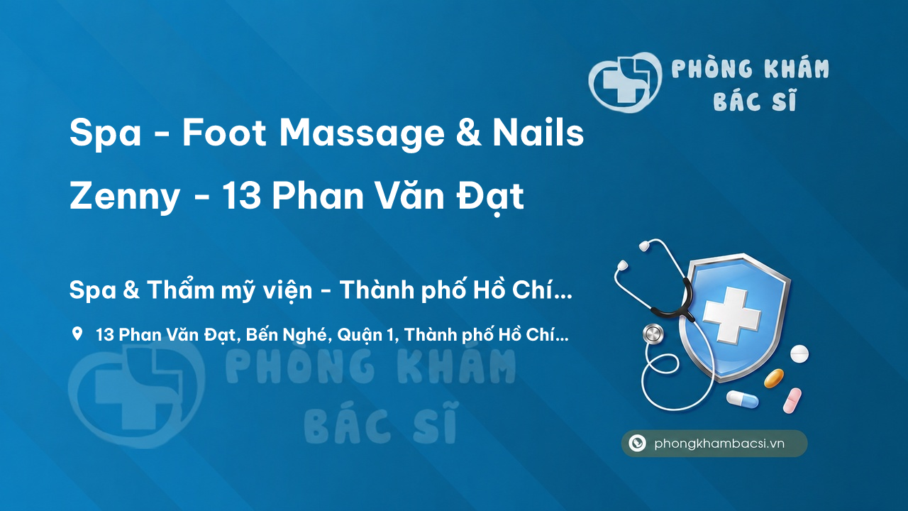 Spa - Foot Massage & Nails Zenny - 13 Phan Văn Đạt, Bến Nghé, Quận 1
