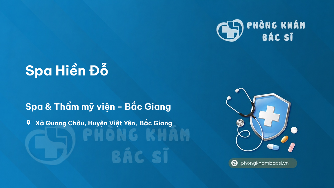 Review những điều cần biết về Spa Hiền Đỗ, Việt Yên, Bắc Giang