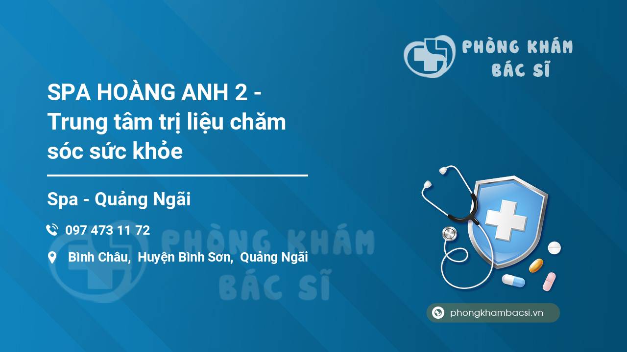SPA HOÀNG ANH 2 - Trung tâm trị liệu chăm sóc sức khỏe
