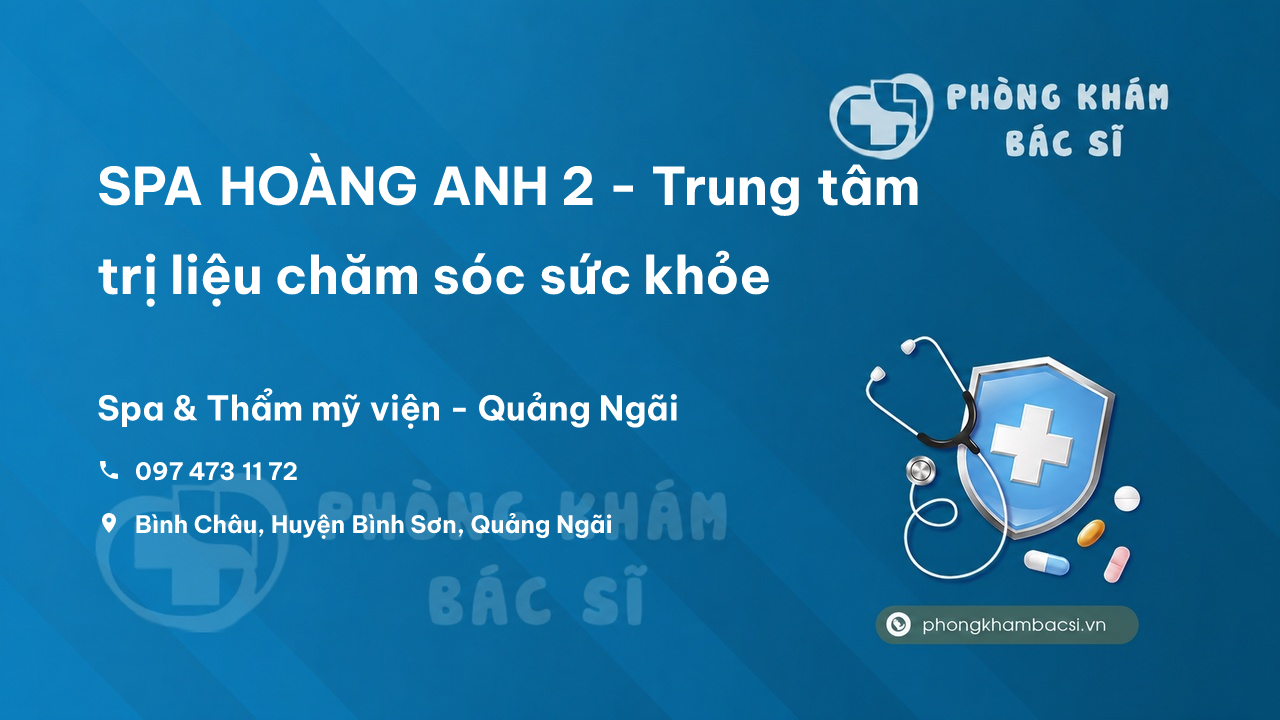 SPA HOÀNG ANH 2 - Trung tâm trị liệu chăm sóc sức khỏe, Bình Sơn
