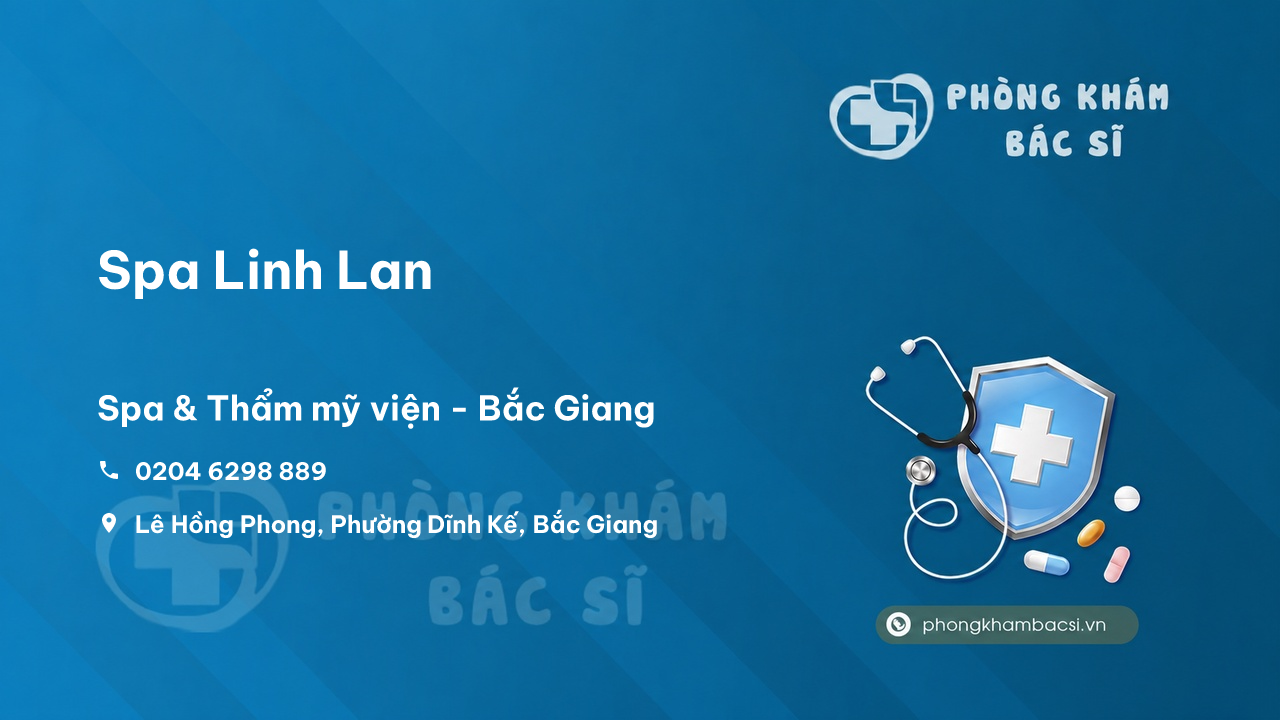  Spa Linh Lan, Bắc Giang có tốt không?