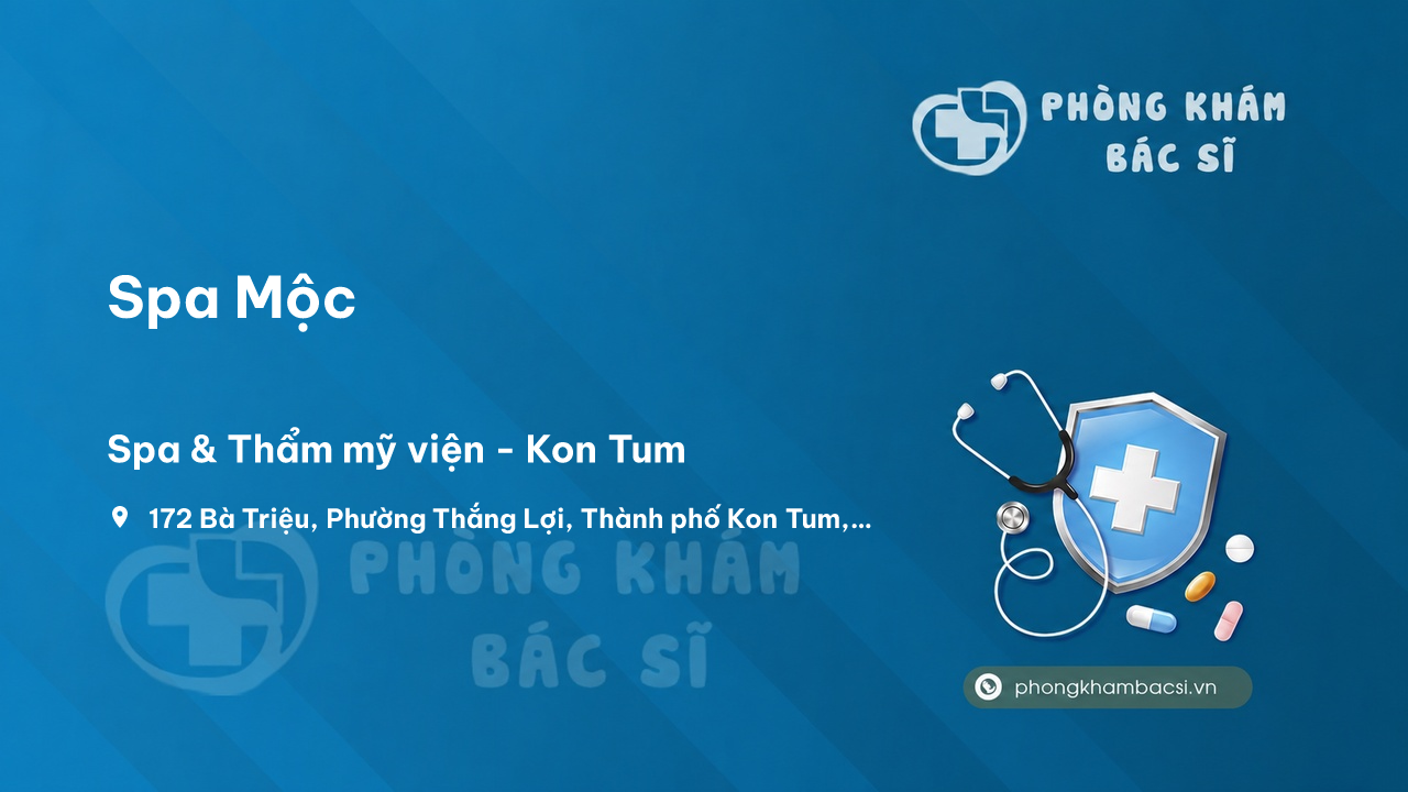  Chất lượng Spa Mộc, Kon Tum, Kon Tum tốt không?