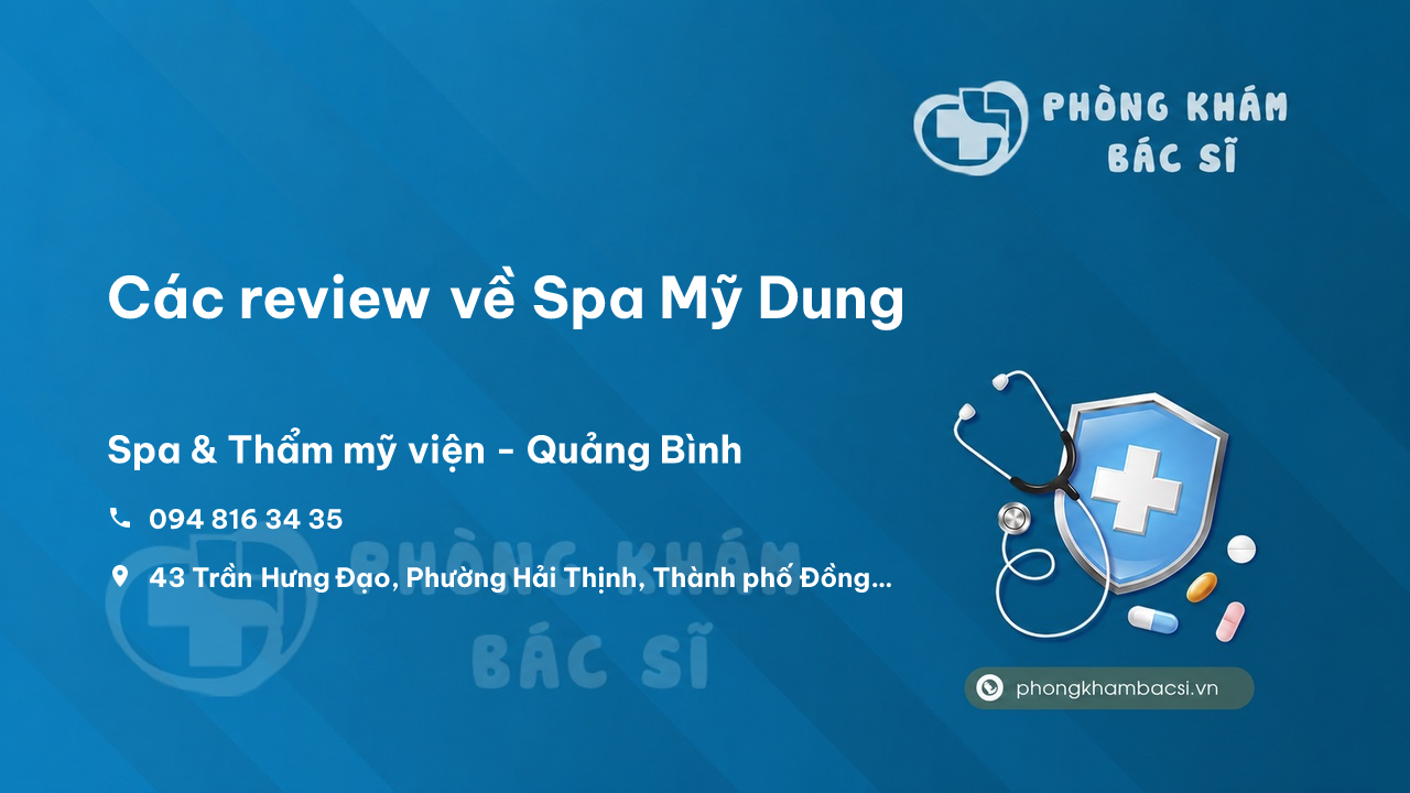 Các review về Spa Mỹ Dung, Đồng Hới, Quảng Bình bạn nên biết